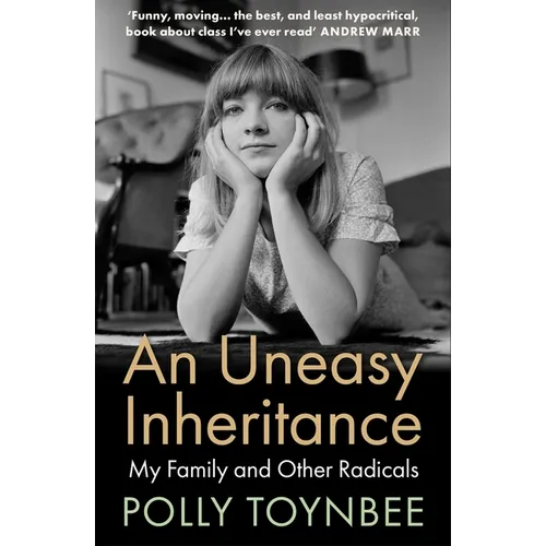 An Uneasy Inheritance: My Family and Other Radicals - Paperback