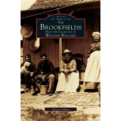 Brookfields: From the Collection of William Bullard - Hardcover