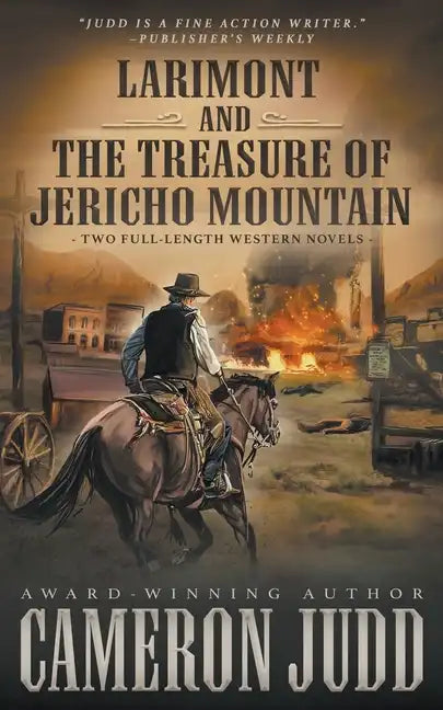 Larimont and The Treasure of Jericho Mountain: Two Full Length Western Novels - Paperback
