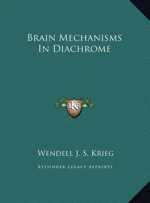 Brain Mechanisms In Diachrome - Hardcover