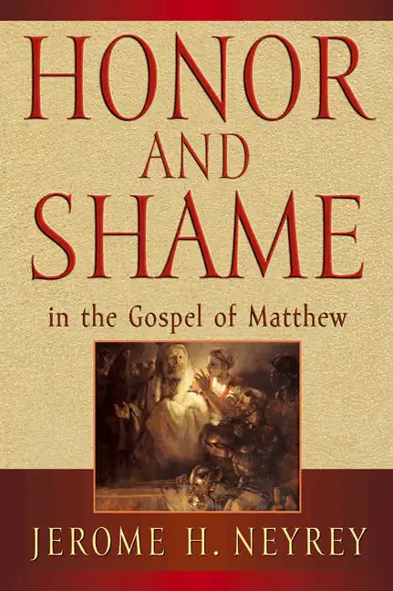 Honor and Shame in the Gospel of Matthew - Paperback