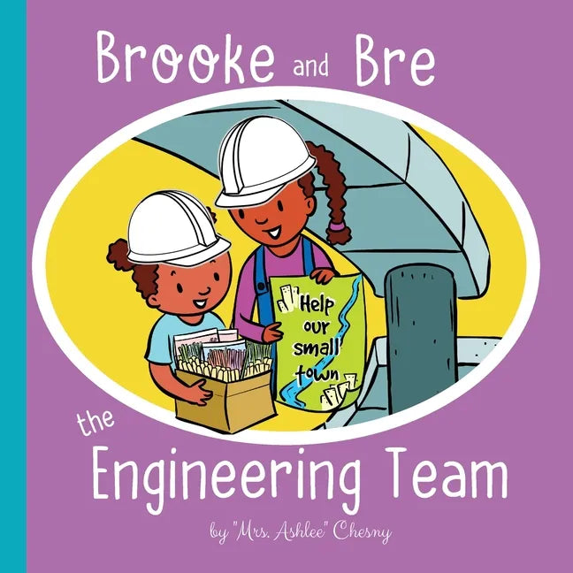 Brooke and Bre the Engineering Team - Paperback