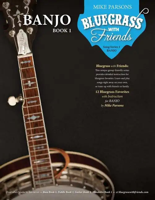 Bluegrass with Friends: Banjo Book 1 - Paperback