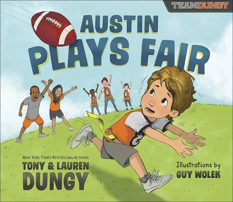 Austin Plays Fair: A Team Dungy Story about Football - Hardcover