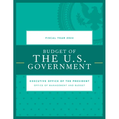 Budget of the U.S. Government, Fiscal Year 2024 - Paperback