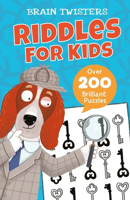 Brain Twisters: Riddles for Kids: Over 200 Brilliant Puzzles - Paperback