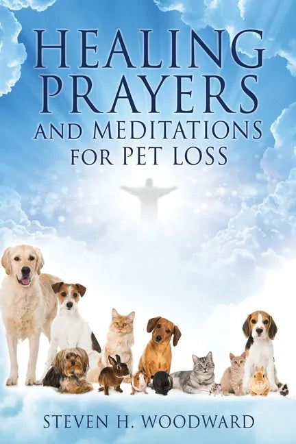 HEALING PRAYERS and MEDITATIONS for PET LOSS - Paperback