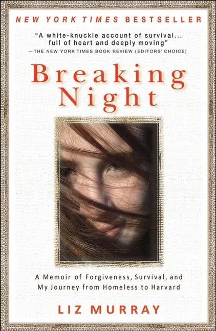 Breaking Night: A Memoir of Forgiveness, Survival, and My Journey from Homeless to Harvard - Paperback