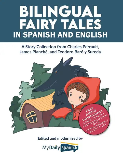 Bilingual Fairy Tales in Spanish and English: A Story Collection from Charles Perrault, James Planché, and Teodoro Baró y Sureda - Paperback