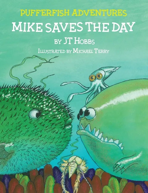 Mike Saves the Day: Pufferfish Adventures - Paperback