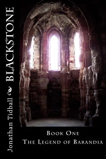 Blackstone: Book One of The Legend of Barandia - Paperback