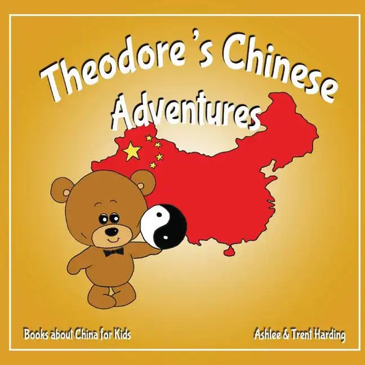 Books about China for Kids: Theodore's Chinese Adventure - Paperback