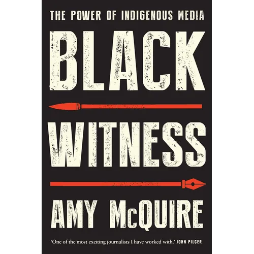 Black Witness: The Power of Indigenous Media - Paperback