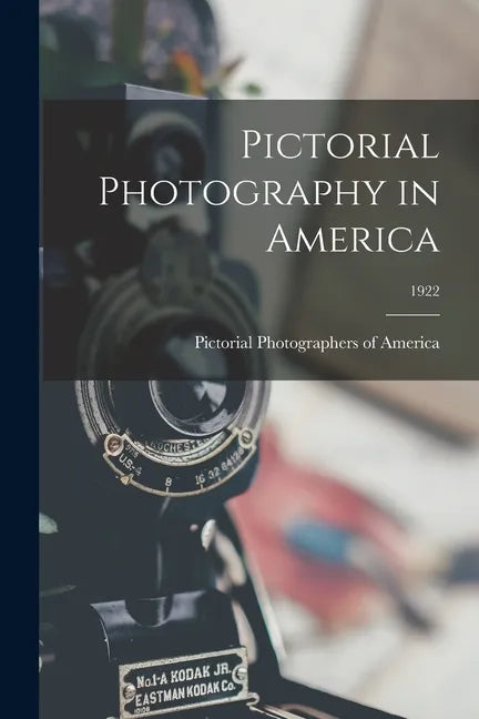Pictorial Photography in America; 1922 - Paperback