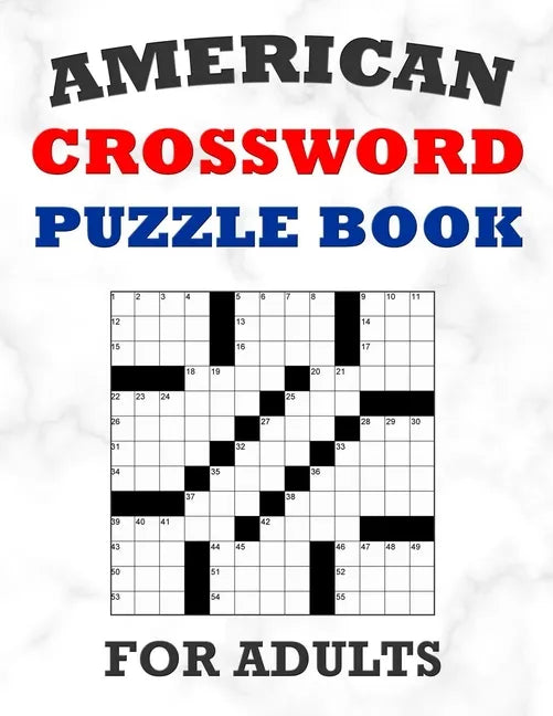 American Crossword Puzzle Book For Adults: 100 Large Print Crossword Puzzles With Solutions: 5 Intermediate Level 13x13 Grid Varieties Vol. 1 - Paperback