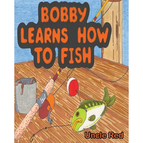 Bobby Learns How to Fish - Paperback