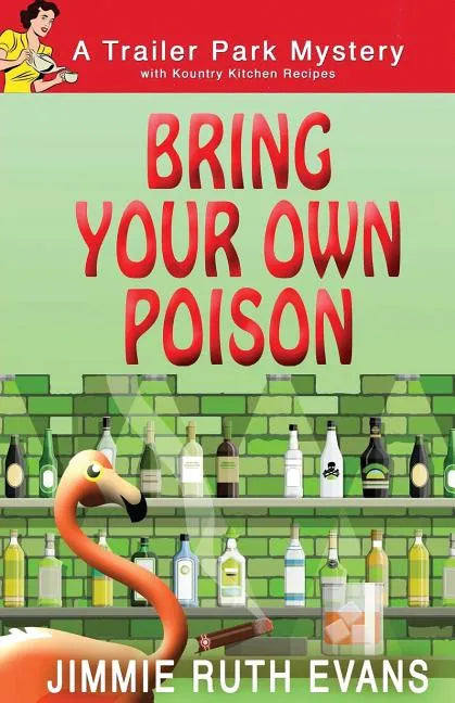 Bring Your Own Poison - Paperback