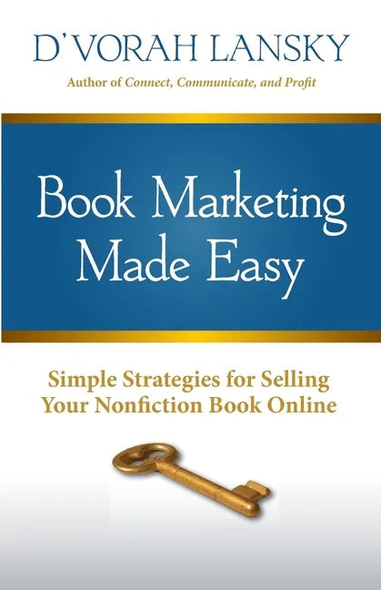 Book Marketing Made Easy: Simple Strategies for Selling Your Nonfiction Book Online - Paperback