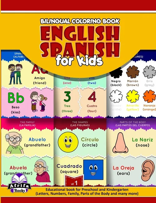 Bilingual Coloring Book English Spanish for Kids: Educational book for Preschool and Kindergarten (Letters, Numbers, Family, Parts of the Body and man - Paperback