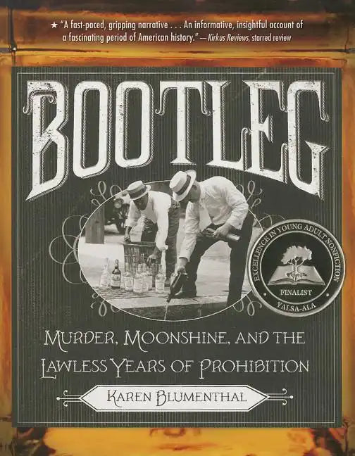 Bootleg: Murder, Moonshine, and the Lawless Years of Prohibition - Paperback