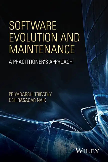 Software Evolution and Maintenance: A Practitioner's Approach - Hardcover