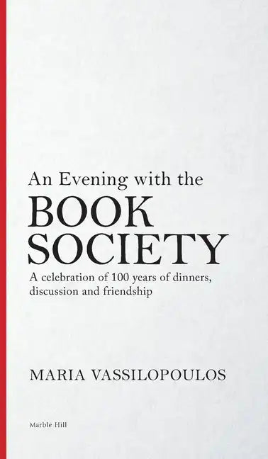 An Evening with the Book Society: A celebration of 100 years of dinners, discussions and friendship - Hardcover