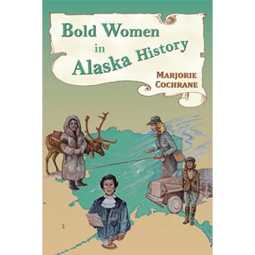 Bold Women in Alaska History - Paperback