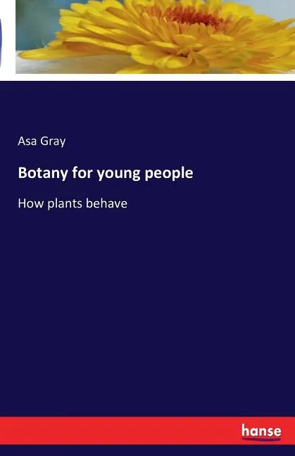 Botany for young people: How plants behave - Paperback