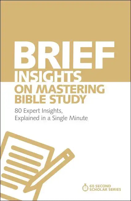 Brief Insights on Mastering Bible Study Softcover - Paperback