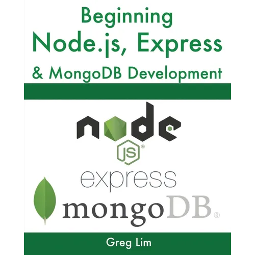 Beginning Node.js, Express & MongoDB Development - Paperback