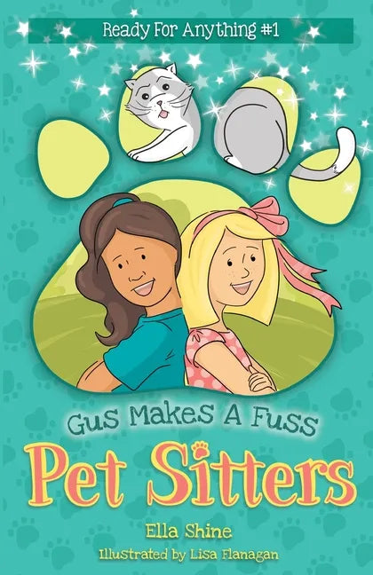 Gus Makes a Fuss: Pet Sitters: Ready For Anything #1: A funny junior reader series (ages 5-8) with a sprinkle of magic - Paperback