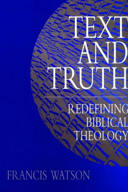 Text and Truth: Redefining Biblical Theology - Paperback