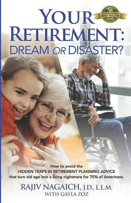 Your Retirement: Dream or Disaster? - Paperback