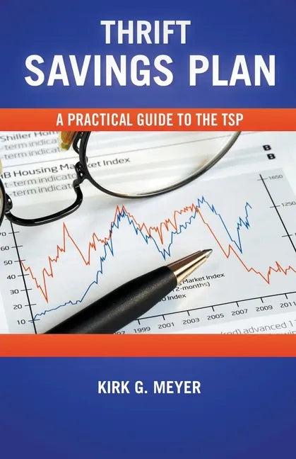 Thrift Savings Plan: A Practical Guide to the TSP - Paperback