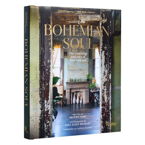 Bohemian Soul: The Vanishing Interiors of New Orleans - Hardcover