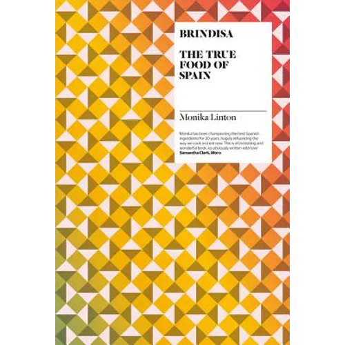 Brindisa: The True Food of Spain - Hardcover