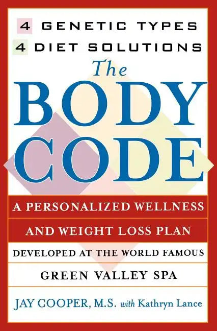 Body Code: A Personal Wellness and Weight Loss Plan at the World Famous Green Valley Spa (Original) - Paperback