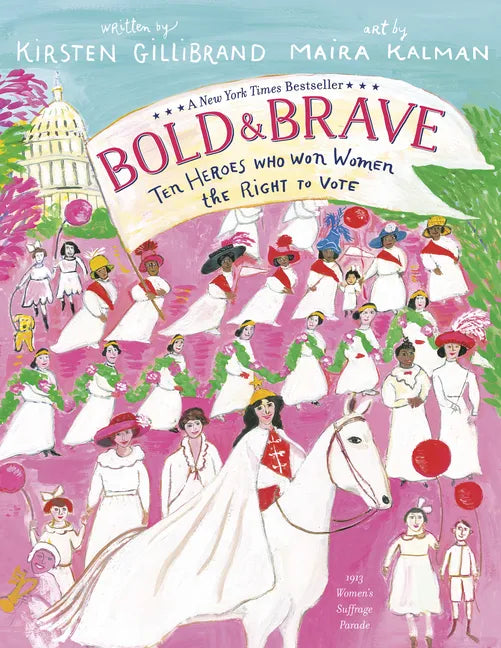 Bold & Brave: Ten Heroes Who Won Women the Right to Vote - Paperback