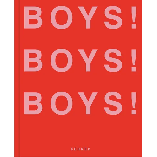 Boys! Boys! Boys!: Volume 3 - Hardcover