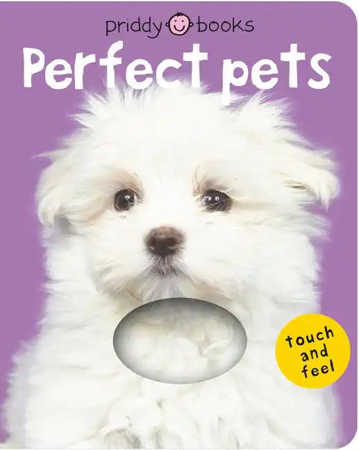 Bright Baby Touch & Feel Perfect Pets - Board Book