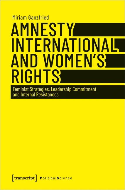 Amnesty International and Women's Rights: Feminist Strategies, Leadership Commitment and Internal Resistances - Paperback