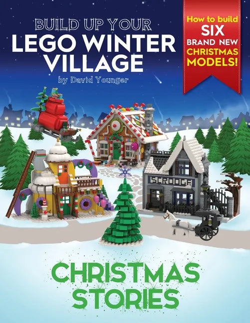 Build Up Your LEGO Winter Village: Christmas Stories - Paperback