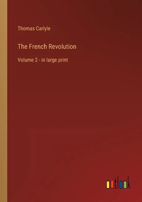 The French Revolution: Volume 2 - in large print - Paperback
