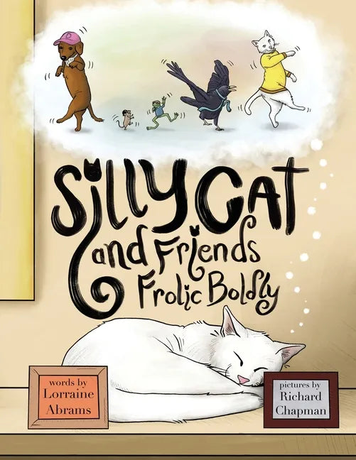 Silly Cat and Friends Frolic Boldly - Paperback