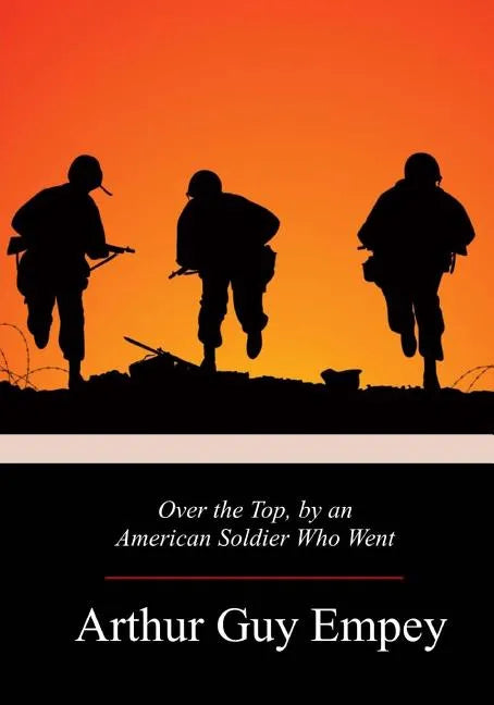 Over the Top, by an American Soldier Who Went - Paperback