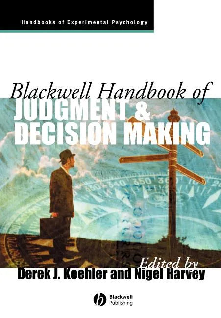 Blackwell Handbook of Judgment and Decision Making - Paperback