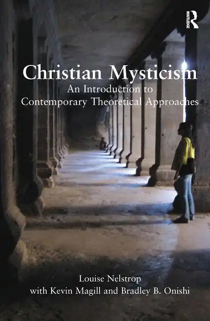 Christian Mysticism: An Introduction to Contemporary Theoretical Approaches - Paperback