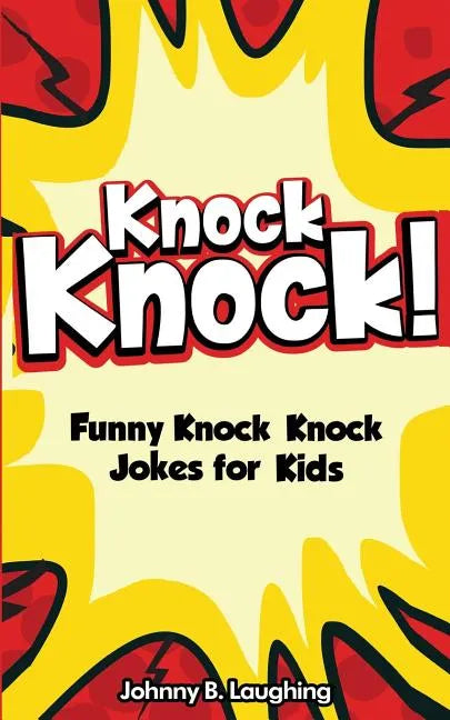 Knock Knock! 150+ Knock Knock Jokes for Kids: Funny Jokes for Kids - Paperback