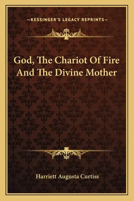 God, the Chariot of Fire and the Divine Mother - Paperback
