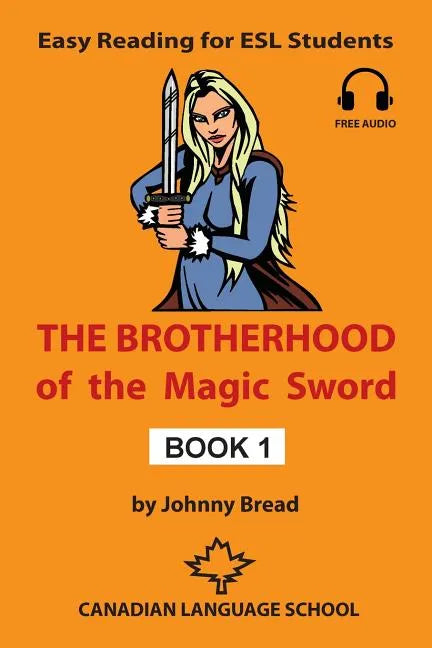 The Brotherhood of the Magic Sword - Book 1: Easy Reading for ESL Students - Paperback